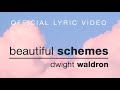 Dwight Waldron - Beautiful Schemes