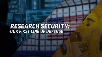 Research Security: Safeguarding America’s Critical and Emerging Technologies
