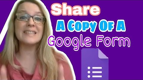 Share a copy of a Google Form