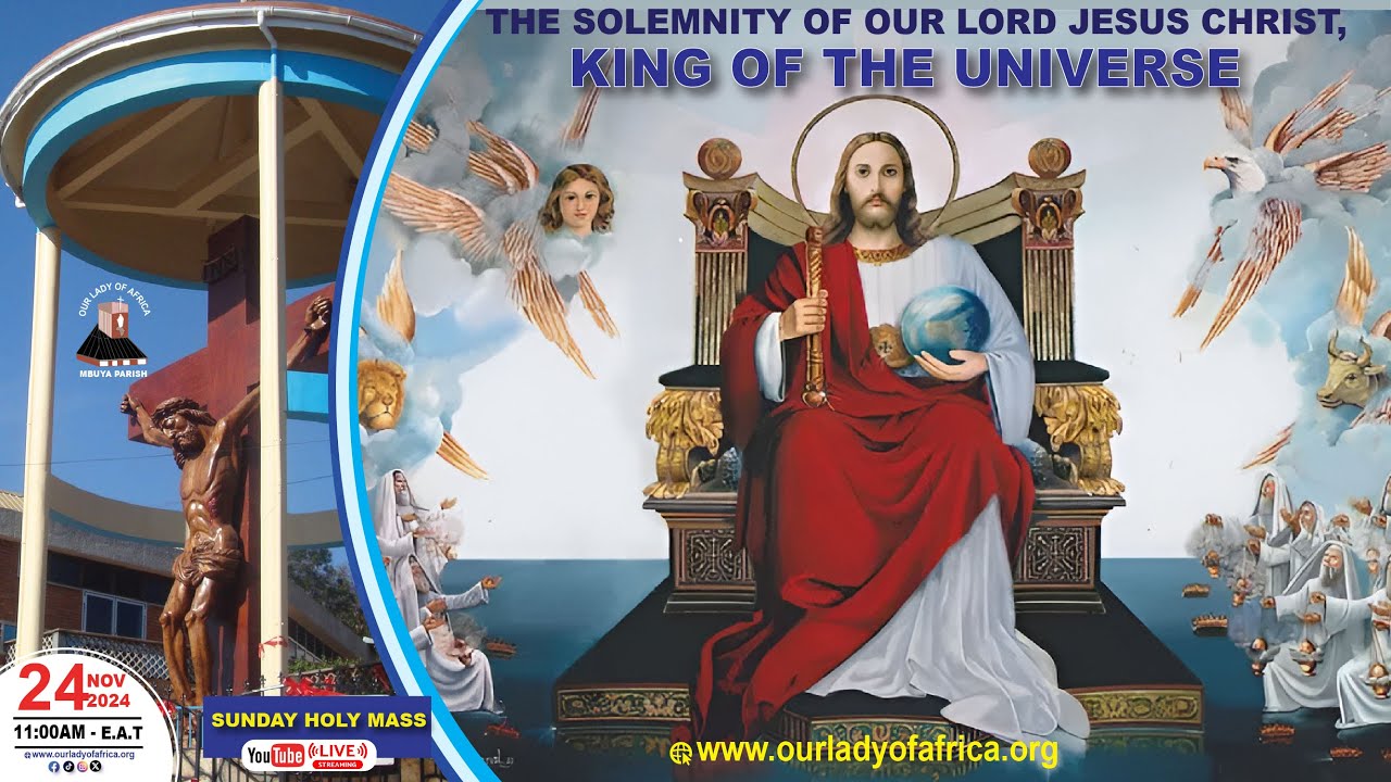 THE SOLEMNITY OF OUR LORD JESUS CHRIST, KING OF THE UNIVERSE |Daily TV ...