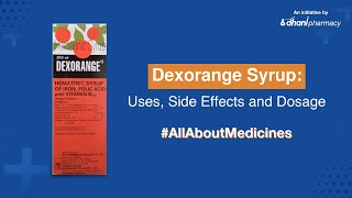 Dhani Health: Dexorange Syrup - Uses, Side Effects and Dosage #AllAboutMedicines