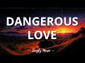 Willyecho Dangerous Love Lyrics Willyecho Dangerous Love Lyrics