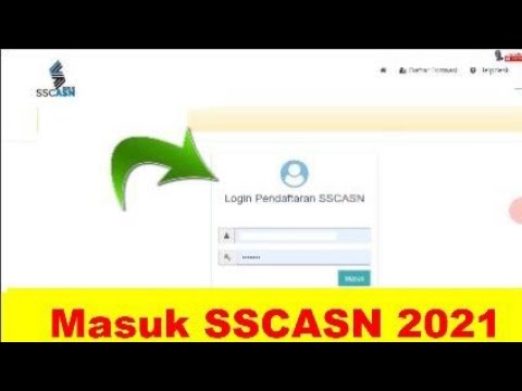Cara Login Akun SSCASN 2021 / Login SSCASN 2021 untuk pendaftaran CPNS 2021 dan pendaftaran P3K 2021