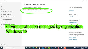 Virus and threat protection is managed by your organization fix