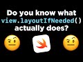Do you know what view.layoutIfNeeded() actually does? 🤨