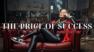 The Price of Success | Dark Trap Mix 2025 – Heavy Bass \u0026 Relentless Hip-Hop Energy in the Shadows