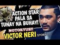 Maaksiyon na kwento ng buhay ni victor neri  tunay na buhay ni notoryus  rhy tv