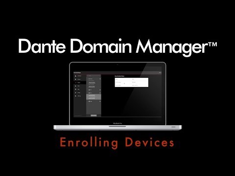 Dante Domain Manager - Enrolling Devices