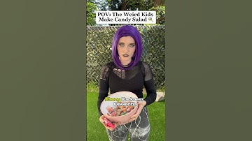 POV: You Make Candy Salad w/ the Weird Kids 🍭@scottfrenzel @akana_official