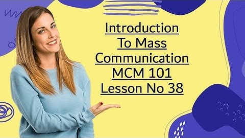 #38 MCM 101 Introduction To Mass Communication Topic Impact Of Advertising Lesson No 38