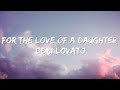 Demi lovato  for the love of a daughter lyrics