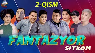 Fantazyor 2-Qism (O`zbek Komedik Sitkom Serial)