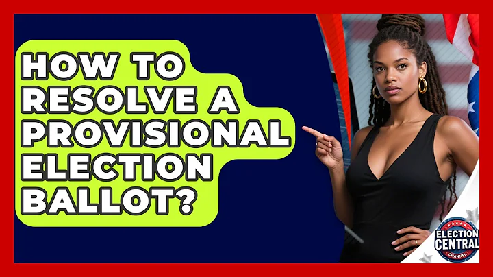 How To Resolve A Provisional Election Ballot? - Election Central Channel