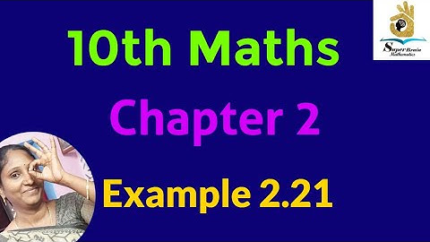 10th maths example 2.21 | Class 10 maths example 2.21 | Super Brain Mathematics