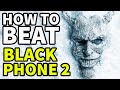 Tips to Defeat the Ghostly Grabber in Black Phone 2 👻