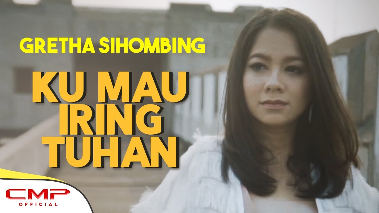 Gretha Sihombing - Ku Mau Iring Tuhan (Official Lyric Video)