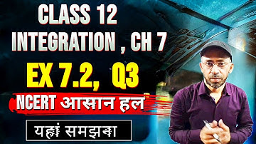 Class 12 Ex 7.2 Q3 Math | Chapter 7 ncert solutions | Integration | Ex 7.2 Q3 Class 12 Maths