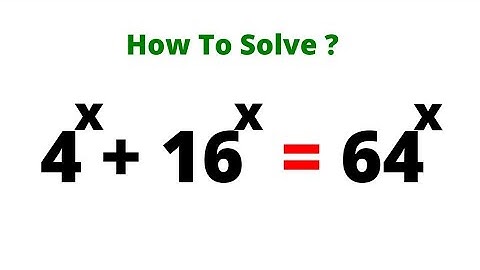 A Beautiful Olympiad Exponential Problem 4^x+16^x=64^x | Learn This Best And Quick Trick...