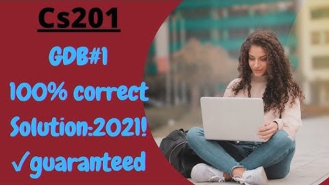 CS201 GDB no 1 Solution Fall 2021|Sir Usama Official|CS201 GDB Solution