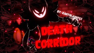 [VERIFIED] Death Corridor Unnerfed (Extreme Demon) by KaotikJumper