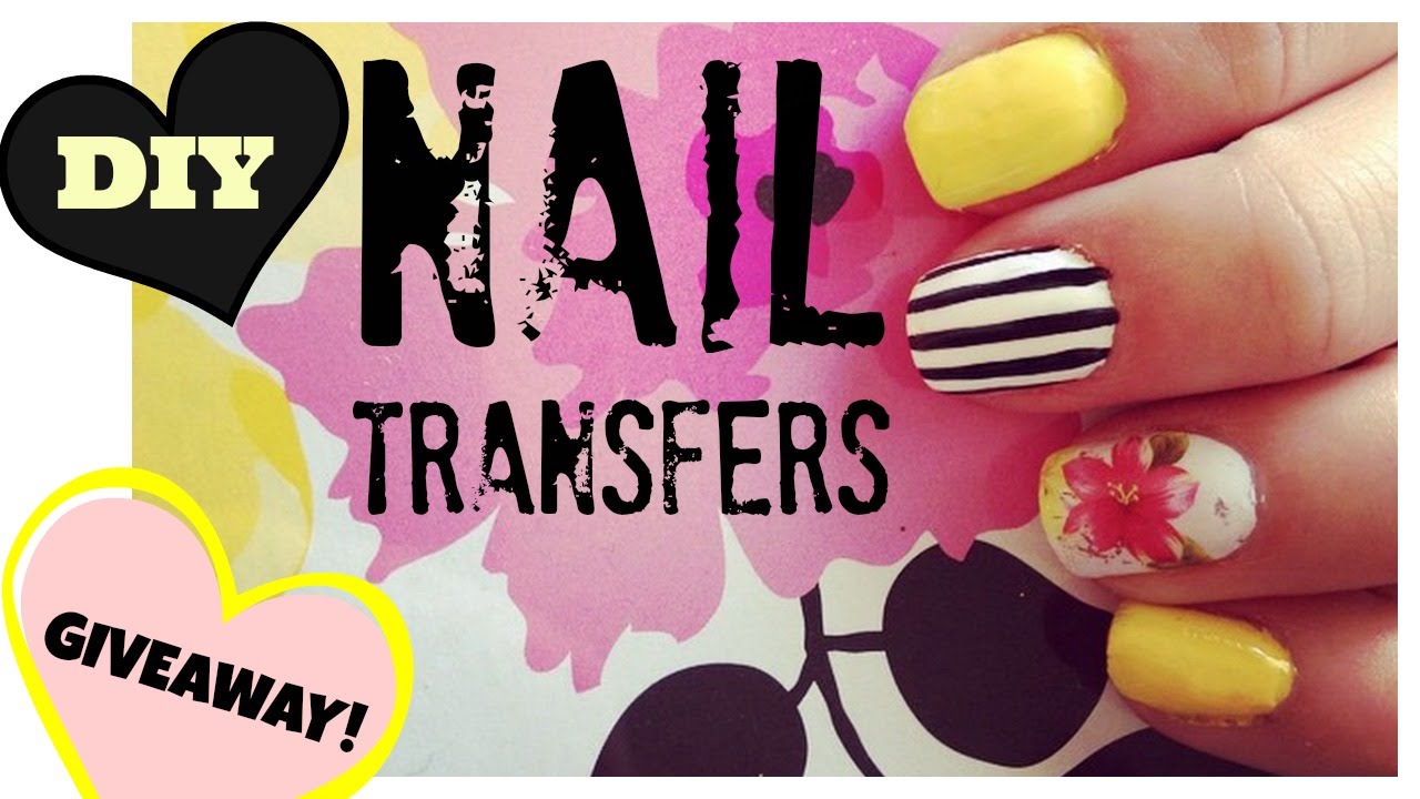 DIY nail Transfers and GIVEAWAY! YouTube