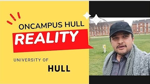 ONCAMPUS UNIVERSITY OF HULL Brief visit and details