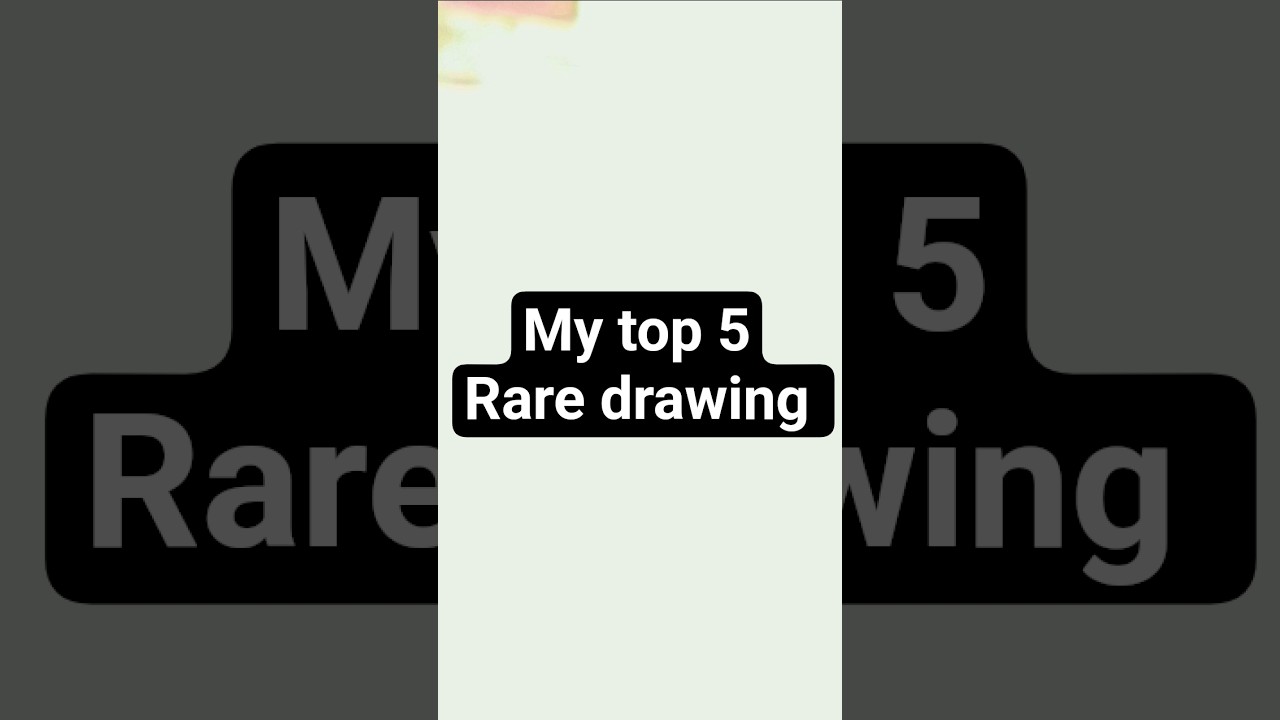 my top 5 rare drawing of anime 
