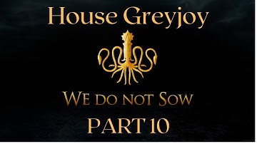 The Iron Islands: Crusader Kings 2 A Game of Thrones House Greyjoy Part 10