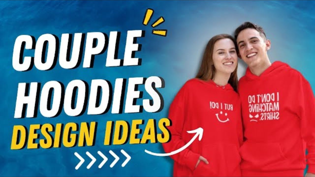 Fantastic, Creative, And Trendy Couple Hoodies Designs || DesignerHub 