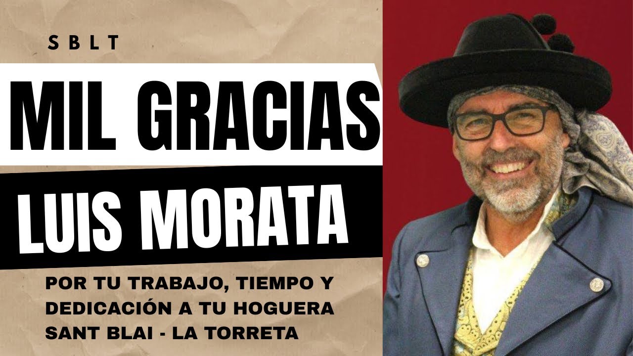 Gracias LUIS, por tu esfuerzo, tiempo y dedicación por tu hoguera SANT BLAI - LA TORRETAS. 