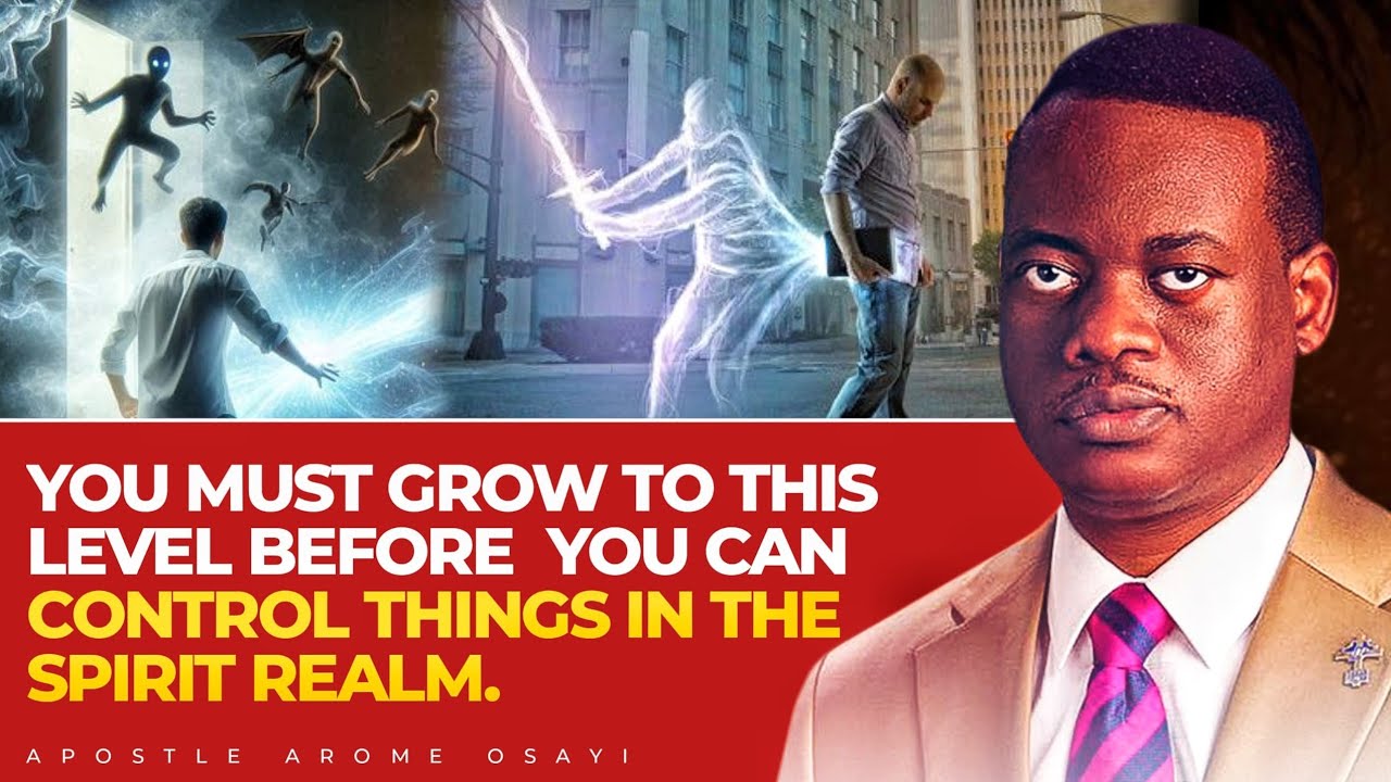 HOW TO MANIPULATE THINGS IN THE SPIRIT REALM || APOSTLE AROME OSAYI ...