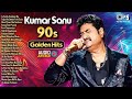 Kumar Sanu 90s Golden Hits Bollywood Evergreen Love Songs Kumar Sanu Top 10 Hit Songs Jukebox 