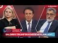 Suikast Girişimi Trump'ın İşine Mi Yarar? | Ahmet Yeşiltepe ile Pazar Raporu