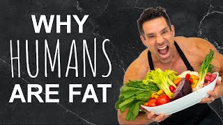 Why Humans Are FAT || The Truth About CICO