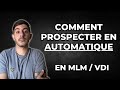 Comment prospecter en automatique dans votre mlm 