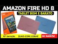 AMAZON FIRE HD 8 10ª Geração - Tablet Bom e Barato - REVIEW E UNBOXING