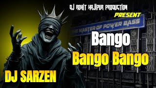 DJ SARZEN PERSONAL SONG | BANGO BANGO BANGO EDM TRANCE MIX 👑 |#djsarzen 