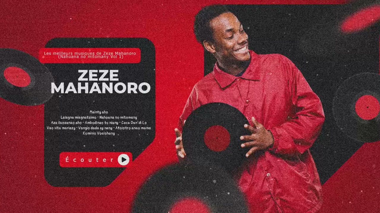 ZEZE MAHANORO : Les meilleurs musiques de ZEZE MAHANORO (Nahoana no mitomany Vol 1)