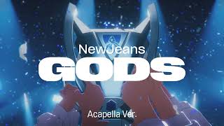 [Clean Acapella] League of Legends & NewJeans - GODS
