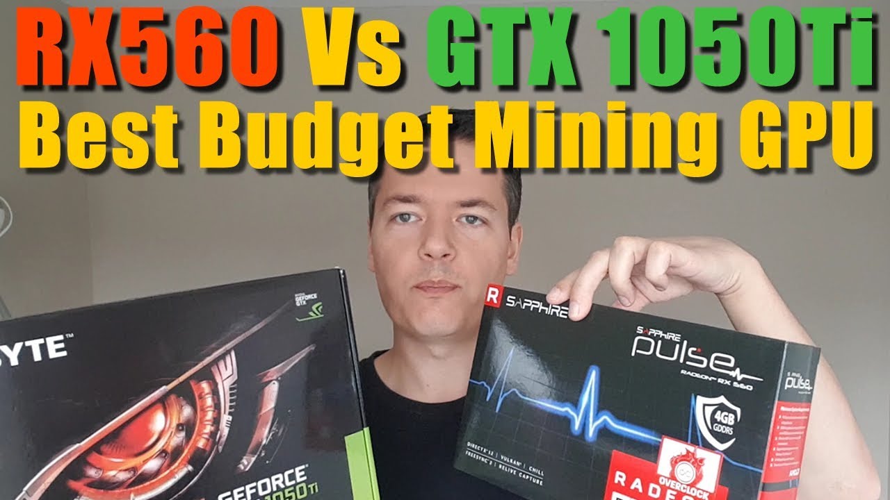 Best Budget Mining GPU - RX560 Vs GTX 1050Ti