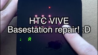 HTC VIVE Basestation Repair! :D
