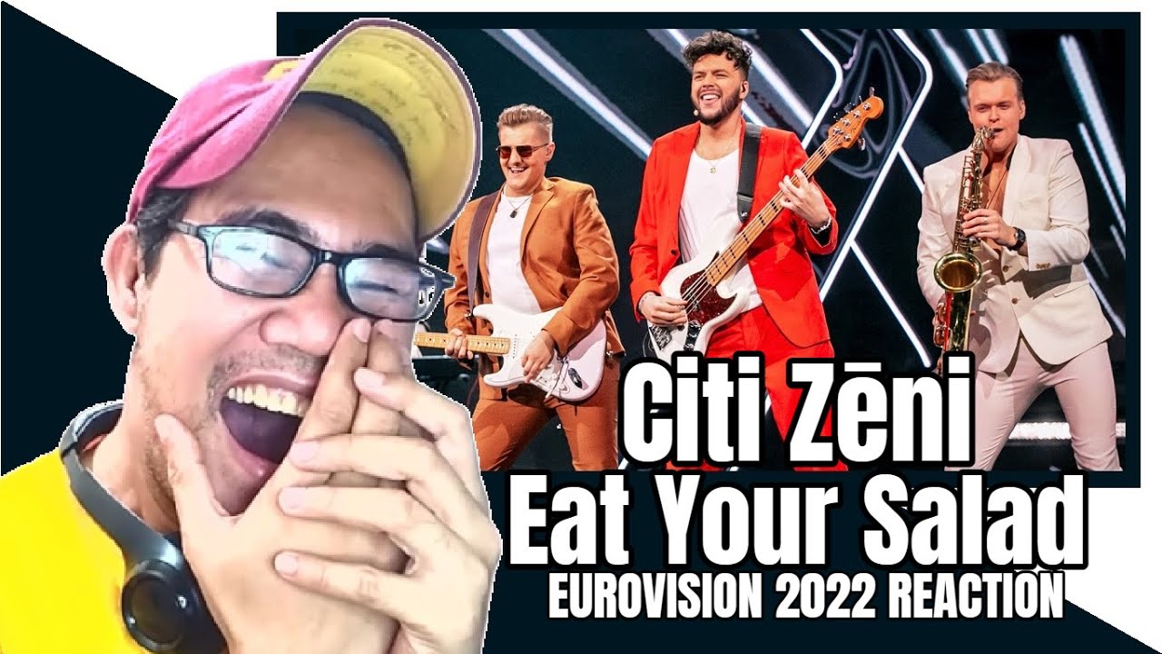 Citi Zēni Eat Your Salad Latvia Eurovision 2022 REACTION YouTube