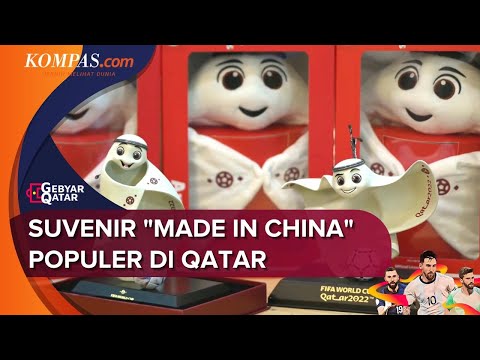 Suvenir Piala Dunia Qatar “Made in China" yang Populer di Qatar