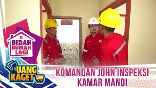 Komandan David John Inspeksi Kamar Mandi - Kilau Uang Kaget Bedah Rumah Lagi