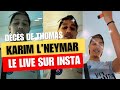  karim lneymar un proche des agresseurs de crpol en live sur instagram