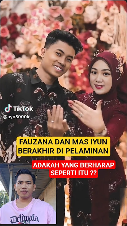 mas iyun dan fauzana berakhir pelaminan #masiyun #fauzana #sobatngaret #deliwafa #shorts #trending