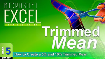 TRIMMED Mean in Excel (WK5)