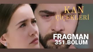 KAN ÇİÇEKLERİ 331.BÖLÜM FRAGMANI