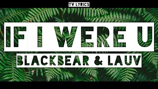 blackbear - if i were u (lyrics) ft. Lauv
