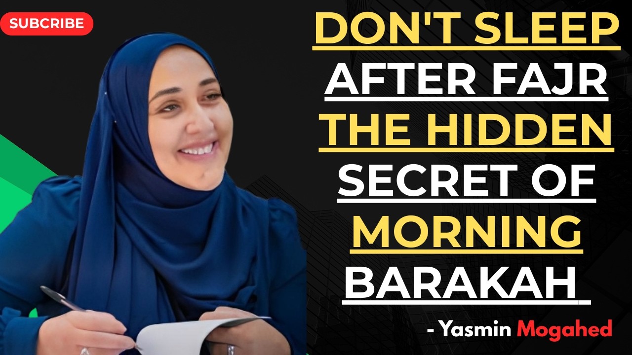 The Secret of Morning Barakah | Yasmin Mogahed | Why You Shouldn’t Sleep After Fajr TODAY LIVE 2026
